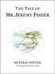 The Tale of Mr. Jeremy Fisher - Beatrix Potterová