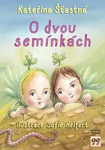 O dvou semínkách - Kateřina Šťastná