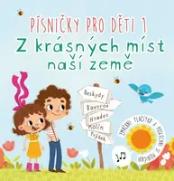 Písničky pro děti 1: Z krásných míst naší země (poškozená) - Anna Knauerová