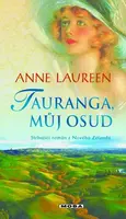 Tauranga, můj osud (poškozená) - Anne Laureen