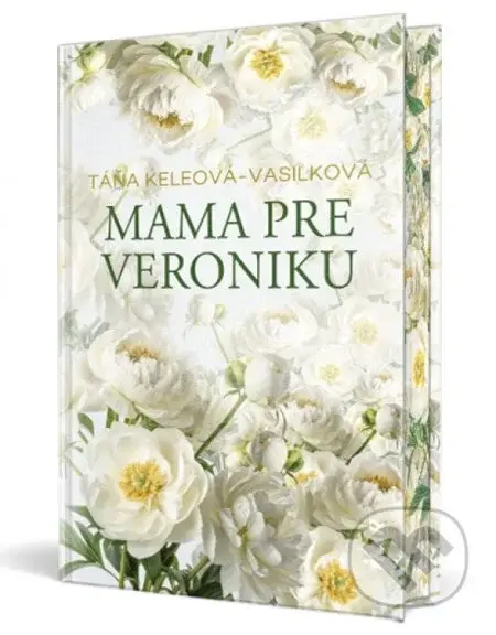 Mama pre Veroniku, 3. vydanie - Táňa Keleová-Vasilková - kniha z kategorie Romantika