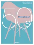 Decorative Art 1950s - Peter Fiell, Charlotte Fiell