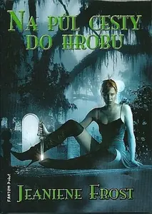 Na půl cesty do hrobu - Noční lovci 1 (poškozená) - Jeaniene Frost
