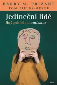 Jedineční lidé - Tom Fields-Meyer, Barry M. Prizant