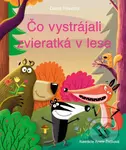 Čo vystrájali zvieratká v lese - Dana Hlavatá - kniha z kategorie Beletrie