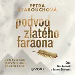 Podvod zlatého faraona - Petra Klabouchová - audiokniha