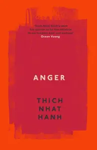 Anger - Thich Nhat Hanh