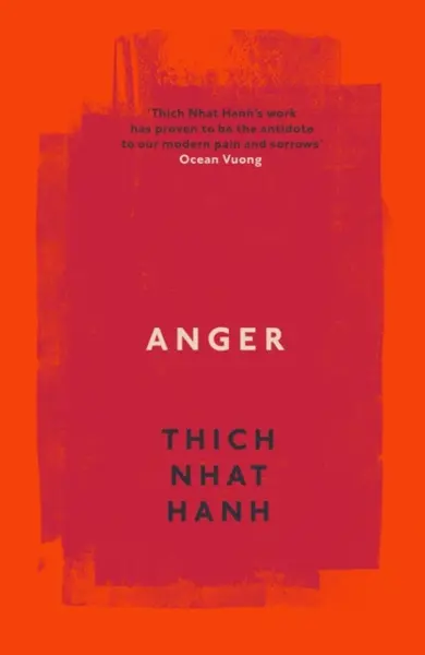 Anger - Thich Nhat Hanh