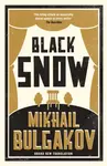 Black Snow: New Translation - Michail Bulgakov