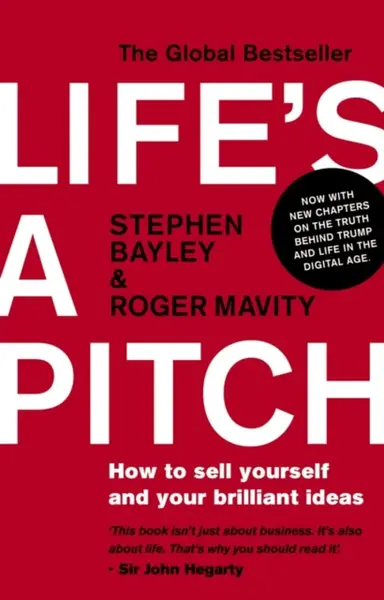 Life's a Pitch - Stephen Bayley, Roger Mavity