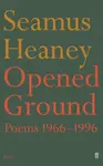 Opened Ground - Seamus Heaney