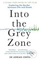 Into the Grey Zone (Exploring the Border Between Life and Death) - kniha z kategorie Přírodní vědy a technika