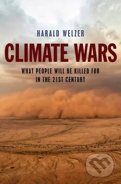 Climate Wars (What People Will Be Killed For in the 21st Century) - kniha z kategorie Ekologie