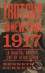 Trotsky in New York, 1917 (A Radical on the Eve of Revolution) - kniha z kategorie Humanitní a společenské vědy