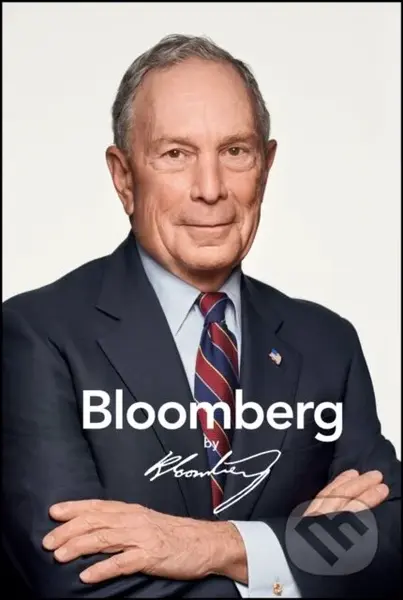 Bloomberg by Bloomberg, Revised and Updated - Michael R. Bloomberg - kniha z kategorie Životopisy, reportáže a myšlenky