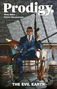 Prodigy Volume 1: The Evil Earth - Mark Millar - kniha z kategorie Detektivky, thrillery a horory