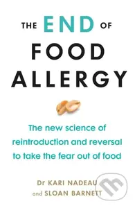 The End of Food Allergy (The New Science of Reintroduction and Reversal to Take the Fear Out of Food) - kniha z kategorie Zdraví a životní styl