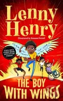 The Boy With Wings (The laugh-out-loud, extraordinary adventure from Lenny Henry) - kniha z kategorie Pro děti