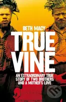 Truevine (An Extraordinary True Story of Two Brothers and a Mother's Love) - kniha z kategorie Humanitní a společenské vědy