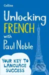 Unlocking French with Paul Noble - Paul Noble - kniha z kategorie Jazykové učebnice a slovníky