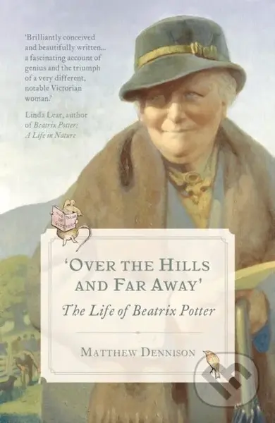 Over the Hills and Far Away (The Life of Beatrix Potter) - kniha z kategorie Životopisy, reportáže a myšlenky