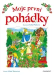 Moje první pohádky - Edita Plicková, Marie Tetourová