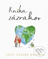 Kniha zázrakov - Lucy Claire Dunbar - kniha z kategorie Beletrie pro děti
