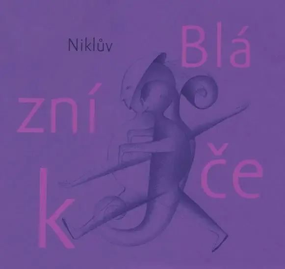 Niklův Blázníček (poškozená) - Petr Nikl