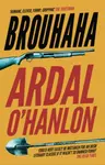 Brouhaha - Ardal Oâ€™Hanlon