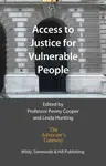 Access to Justice for Vulnerable People - Linda Hunting, Penny Cooper