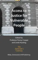 Access to Justice for Vulnerable People - Linda Hunting, Penny Cooper