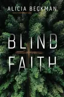 Blind Faith - Alicia Beckman
