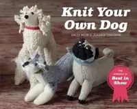 Knit Your Own Dog - Sally Muir, Joanna Osborne