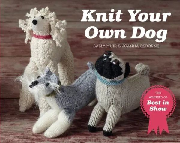 Knit Your Own Dog - Sally Muir, Joanna Osborne