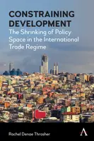 Constraining Development - Rachel Denae Thrasher