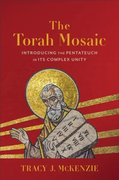 The Torah Mosaic - Tracy J. McKenzie