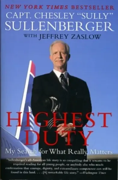 Highest Duty - Jeffrey Zaslow, Captain Chesley B., III Sullenberger