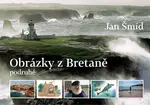 Obrázky z Bretaně podruhé - Jan Šmíd
