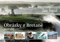 Obrázky z Bretaně podruhé - Jan Šmíd