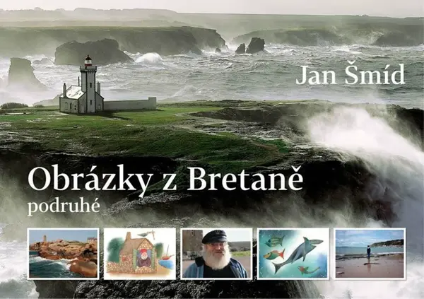 Obrázky z Bretaně podruhé - Jan Šmíd