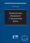 Doručovanie písomností v pracovnom práve - Ivan Kundrát - kniha z kategorie Ekonomie