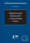 Doručovanie písomností v pracovnom práve - Ivan Kundrát