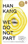 We Do Not Part - Han Kang - kniha z kategorie Společenská beletrie