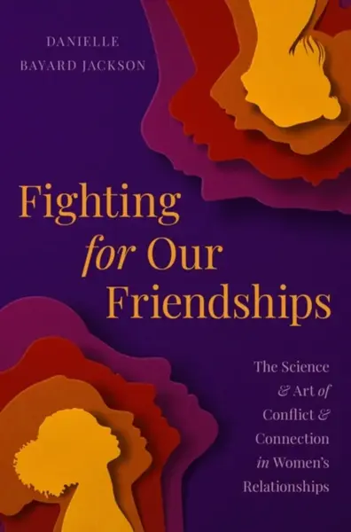 Fighting for Our Friendships - Danielle B Jackson