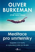 Meditace pro smrtelníky - Oliver Burkeman - e-kniha