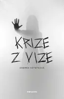 Krize z vize - Andrea Sztefková