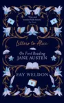 Letters to Alice - Fay Weldon