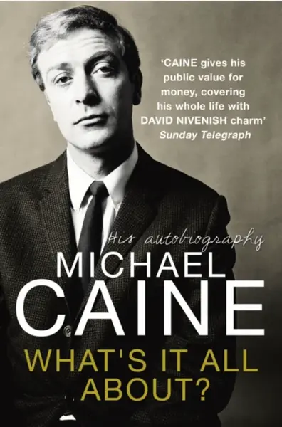 What's It All About? - Michael Caine