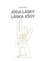 Jóga lásky láska jógy - Josef  Vajnar