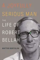 A Joyfully Serious Man - Matteo Bortolini